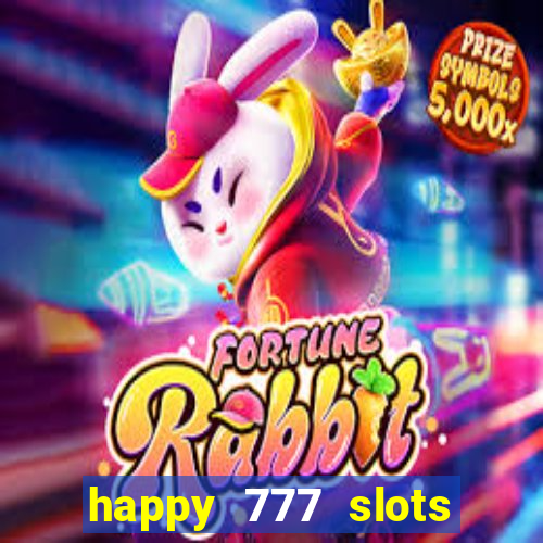 happy 777 slots paga mesmo